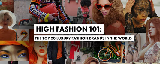 The Top 20 Luxury Fashion Brands in the World 2025